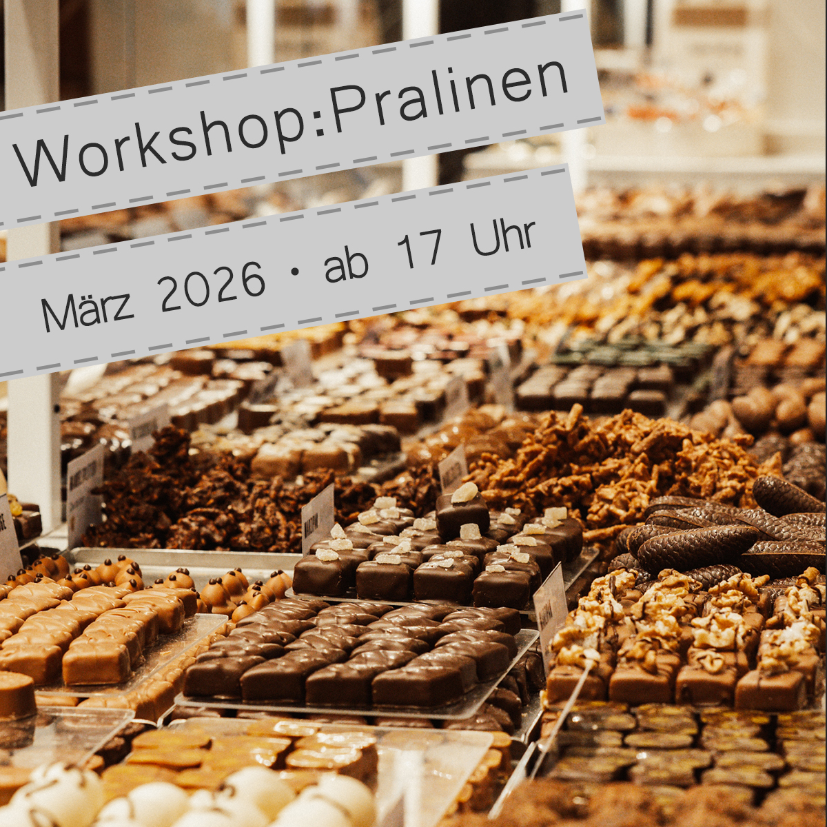 Workshop: Pralinen \ März 2026 • 17 Uhr