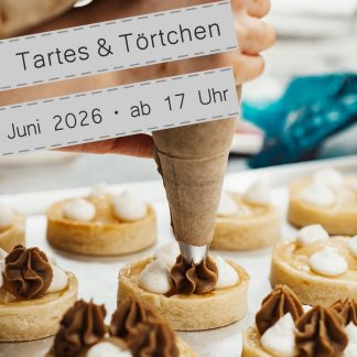 Workshop: Tartes & Törtchen \ Juni 2026