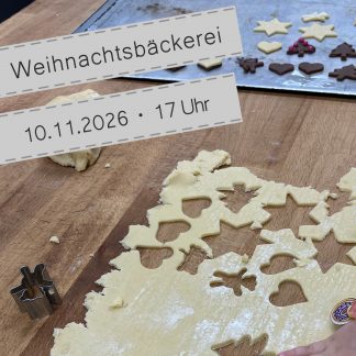 Workshop: Weihnachtsbäckerei \ 10.11.2026 • 17 Uhr